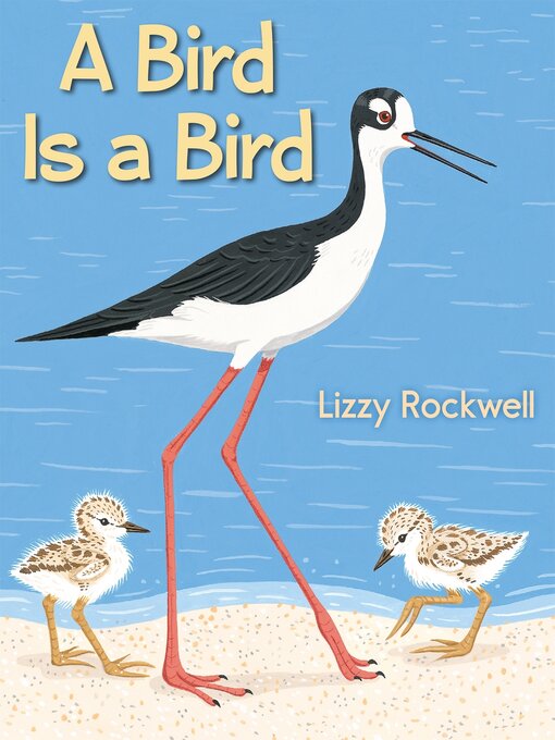 Title details for A Bird Is a Bird by Lizzy Rockwell - Available